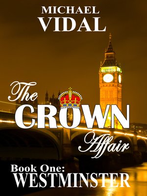cover image of The CROWN AFFAIR trilogy Book One